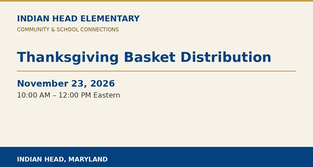 Indian Head Elementary: Thanksgiving Basket Distribution