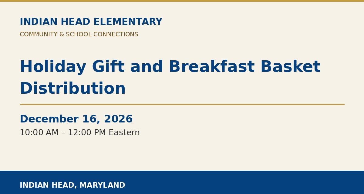 Indian Head Elementary: Holiday Gift and Breakfast Basket Distribution