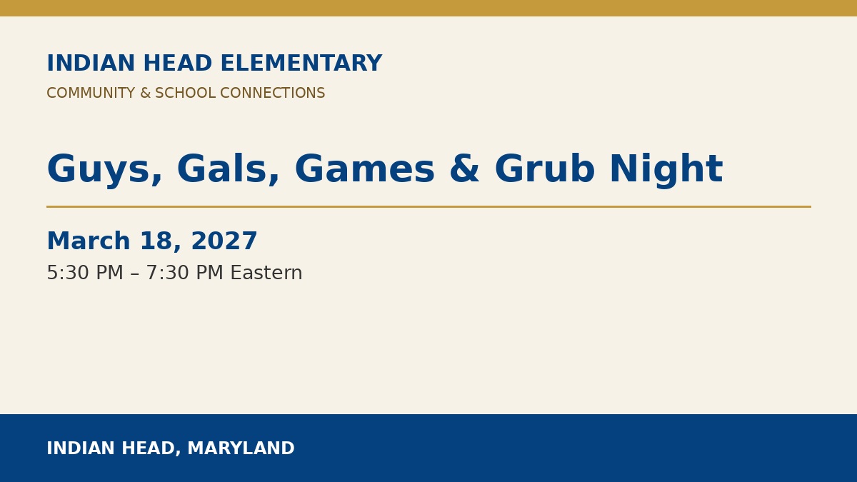 Indian Head Elementary: Guys, Gals, Games & Grub Night