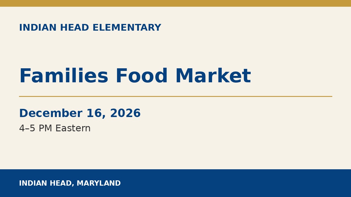 Indian Head Elementary Families Food Market — December 16